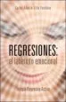 AudioLibro Regresiones: El Laberinto Emocional: Terapia Regresiva Activa de Carlos Alberto Gilio Pardiñas