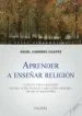 AudioLibro Aprender a Enseñar Religion: Didactica de la Religion en Educacio n Infantil y Educacion Primaria. Grado de Magisterio de Angel Cabrero Ugarte