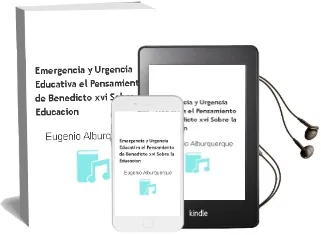 Descargar AudioLibro Emergencia y Urgencia Educativa: El Pensamiento de Benedicto xvi Sobre la Educacion de Eugenio Alburquerque año 2011
