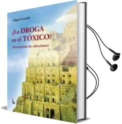 Descargar AudioLibro ¿La Droga es el Toxico?. Prevencion de Adicciones de Miguel Casella año 2011