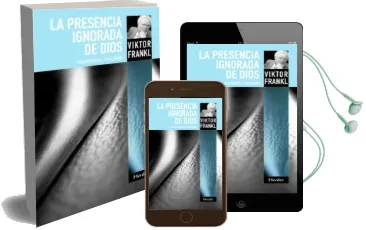 Descargar AudioLibro La Presencia Ignorada de Dios: Psicoterapia y Religion (2ª ed) de Viktor E. Frankl año 2011