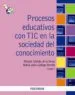 AudioLibro Procesos Educativos con tic en la Sociedad del Conocimiento de Manuel Cebrian De La Serna