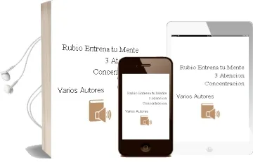 Descargar AudioLibro Rubio Entrena tu Mente 3: Atencion. Concentracion de Varios Autores año 2011