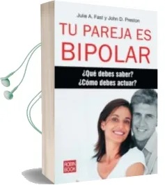 Descargar AudioLibro Tu Pareja es Bipolar ¿Que Debes Saber? ¿Como Debes Actuar? de Julie A. Fast; John D. Preston año 2011