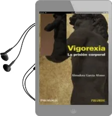Descargar AudioLibro Vigorexia: La Prision Corporal de Almudena Garcia Alonso año 2011