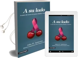Descargar AudioLibro A su Lado: La Guia del Cancer de Mama Dirigida a Hombres de John W. Anderson año 2011