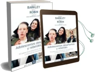 Descargar AudioLibro Adolescentes Desafiantes y Rebeldes de Russell A. Barkley año 2011