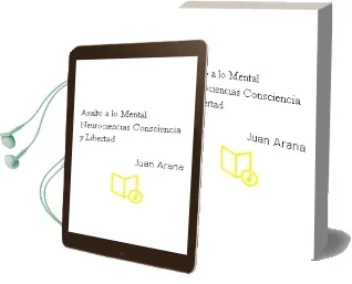 Descargar AudioLibro Asalto a lo Mental: Neurociencias, Consciencia y Libertad de Juan Arana año 2011