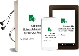 Descargar AudioLibro Capgirant la Universitat: Accions per al Futur Proper de Begoña Gros año 2011