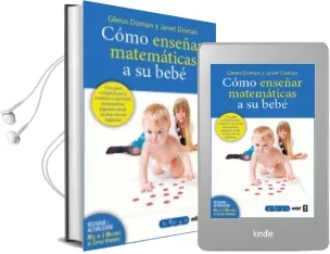 Descargar AudioLibro Como Enseñar Matematicas a su Bebe de Janet Doman; Glen Doman año 2011