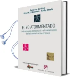 Descargar AudioLibro El yo Atormentado: La Disociacion Estructural y el Tratamiento de la Traumatizacion Cronica de Onno Van Der Hart año 2011