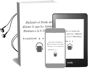 Descargar AudioLibro Elefantes al Borde del Abismo: Lo que los Animales Enseñan a la h Umanidad de Bradshaw G. A. año 2011