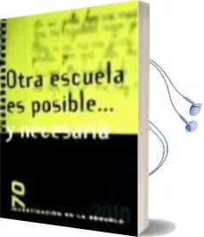 Descargar AudioLibro Otra Escuela es Posible y Necesaria de Varios Autores año 2011
