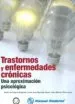 AudioLibro Trastornos y Enfermedades Cronicas: Una Aproximacion Psicologica de Jose Luis Ybarra Sagarduy