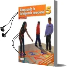 Descargar AudioLibro Alcanzando la Inteligencia Emocional, 5 de Sofia Smeke M año 2011