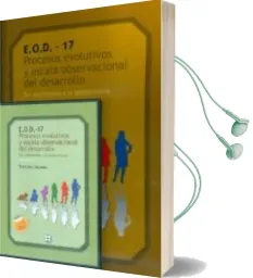 Descargar AudioLibro E.O.D.-17. Procesos Evolutivos y Escala Observacional del Desarro Ollo (Libro + Dvd) de Francisco Secadas Marcos año 2011
