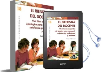 Descargar AudioLibro El Bienestar del Docente. Vivir Bien Educando: Estrategias para c Onseguir Satisfaccion Profesional y Personal de Varios Autores año 2011