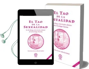 Descargar AudioLibro El tao de la Sexualidad: Su nu King y Otros Textos Clasicos de la Sexologia Taoista de Varios Autores año 2011