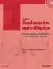 AudioLibro Evaluacion Psicologica: Conceptos, Metodos y Estudio de Casos (2ª Ed.) de Rocio Fernandez Ballesteros