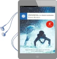 Descargar AudioLibro Infancia, la Edad Sagrada: Años Sensibles en que Nacen las Virtud es y los Vicios Humanos de Evania Reichert año 2011