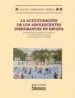 AudioLibro La Aculturacion de los Adolescentes Inmigrantes en España: Aproxi Macion Teorica y Empirica a su Identidad Cultural y Adaptacion Psicosocial de Elena Perez Briones