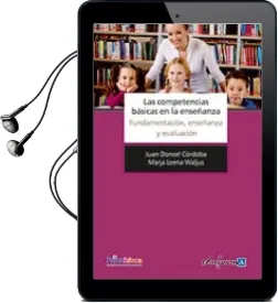 Descargar AudioLibro Las Competencias Basicas en la Enseñanza: Fundamentacion, Enseñan za y Evaluacion de Varios Autores año 2011