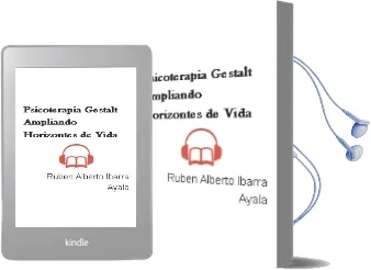 Descargar AudioLibro Psicoterapia Gestalt: Ampliando Horizontes de Vida de Ruben Alberto Ibarra Ayala año 2011