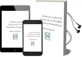Descargar AudioLibro Violencia Laboral: Gotas de lo Posible. Medicina Preventiva de Patricia Barcia año 2011