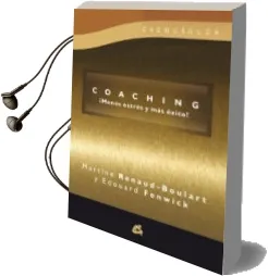 Descargar AudioLibro Coaching: Menos Estres y más Éxito de Renaud Boulart año 2011