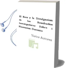 Descargar AudioLibro El Eees y la Divulgacion de los Resultados Investigadores Sobre i Nnovacion Docente de Varios Autores año 2011
