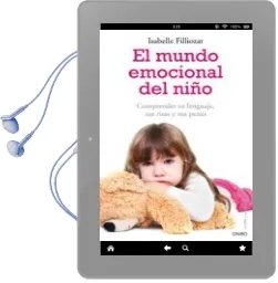 Descargar AudioLibro El Mundo Emocional del Niño: Comprende su Lenguaje, sus Risas y s us Penas de Isabelle Filliozat año 2011