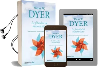 Descargar AudioLibro Felicidad de Nuestros Hijos de Wayne W. Dyer año 2011