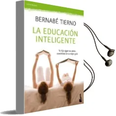 Descargar AudioLibro La Educacion Inteligente: Tu Hijo Sigue tus Pasos, Conviertete en su Mejor Guia de Mariano Seoanez Calvo año 2011