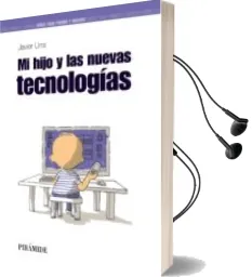 Descargar AudioLibro Mi Hijo y las Nuevas Tecnologias de Javier Urra Portillo año 2011