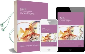 Descargar AudioLibro Reich: Cuerpo y Psicoanalisis de Carlos Frigola año 2011
