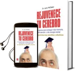 Descargar AudioLibro Rejuvenece tu Cerebro: Un Programa para Conseguir mas Memoria, ma s Atencion y mas Energia Mental: Con Ejercicios muy Sencillos y Efectivos de Larry Mccleary año 2011