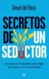 AudioLibro Secretos de un Seductor: Las Mejores Estrategias para Ligar sin m Iedo y con Naturalidad de David Del Bass