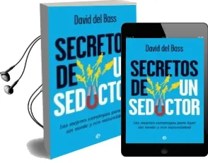 Descargar AudioLibro Secretos de un Seductor: Las Mejores Estrategias para Ligar sin m Iedo y con Naturalidad de David Del Bass año 2011