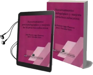 Descargar AudioLibro Asesoramiento Psicopedagogico y Mejora de la Practica Educativa de Jose Ramon Lago Martinez año 2011