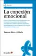 AudioLibro Conexion Emocional: Como se Forma Nuestra Manera Espontanea y no Voluntaria de Reaccionar Emocionalmente de Ramon Riera I Alibes