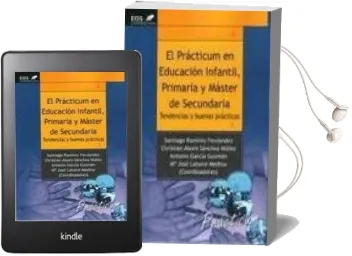 Descargar AudioLibro El Practicum en Educacion Infantil, Primaria y Master de Secundar ia: Tendencias y Buenas Practicas de Santiago Ramirez Fernandez año 2011