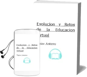 Descargar AudioLibro Evolucion y Retos de la Educacion Virtual de Varios Autores año 2011