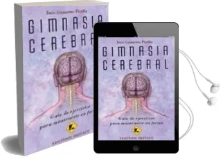 Descargar AudioLibro Gimnasia Cerebral: Guia de Ejercicios para Mantenerte en Forma de Ines Guaneme Pinilla año 2011