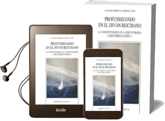 Descargar AudioLibro Profundizando en el Divan Reichiano: La Vegetoterapia en la Psico Terapia Caracteroanalitica de Xavier Serrano Hortelano año 2011