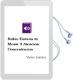 Descargar AudioLibro Rubio Entrena tu Mente 2: Atencion. Concentracion de Varios Autores año 2011