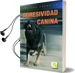 Descargar AudioLibro Tratado Sobre la Agresividad Canina de James O Heare año 2011
