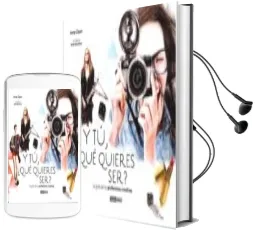 Descargar AudioLibro Y tu ¿Que Quieres Ser?: La Guia de las Profesiones Creativas de Irene Claver año 2011