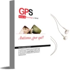 Descargar AudioLibro Autismo ¿Por que? de Marta Zamora Pasadas año 2011