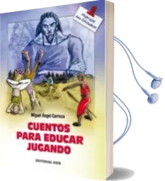 Descargar AudioLibro Cuentos para Educar Jugando de Miguel Angel Carroza año 2011