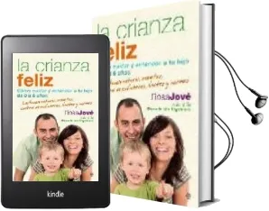 Descargar AudioLibro La Crianza Feliz: Como Cuidar y Entender a tu Hijo de 0 a 6 Años de Rosa Jove año 2011
